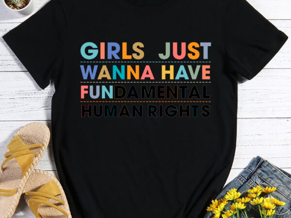 Rd (me) girls just wanna have fundamental rights t-shirt