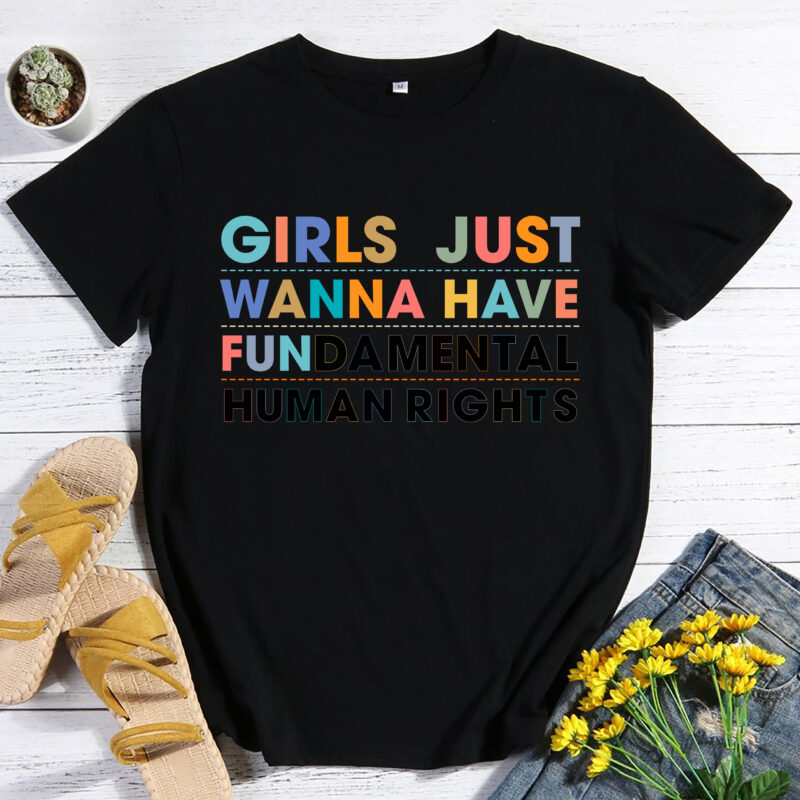 RD (ME) Girls Just Wanna Have Fundamental Rights T-Shirt