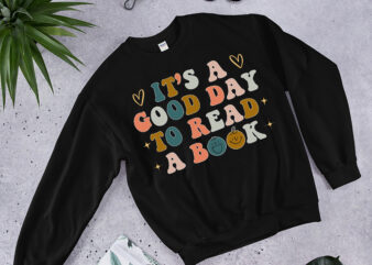 RD (ME) It_s A Good Day To Read A Book – Reading Books Lovers T-Shirt