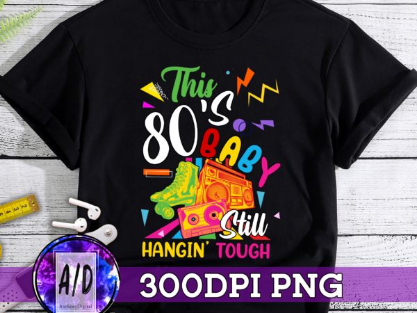 Rd (me) this 80_s baby still hangin tough cute retro eighties t-shirt