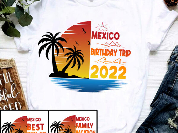 Rd mexico 2022 vacation t-shirt, tank top, tacos tequila tribe t-shirt, mexico family vacation, mexico friends vacation, mexico girls trip