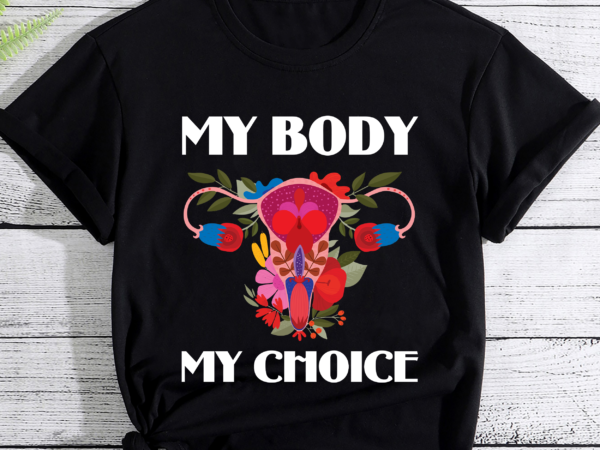 Rd my body my choice pro choice feminist women_s rights t-shirt