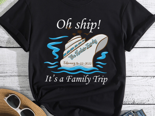 Rd oh ship! it_s a family trip girls trip birthday trip etc. personalized cruise door magnet t shirt design online