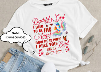 RD Personalized Daddy’s Girl I Used To Be His Angel Now He Is Mine Dad Memorial t shirt design online