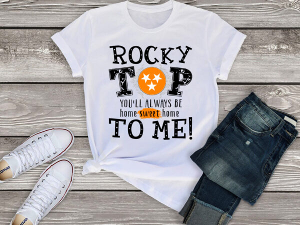 Rd rocky top you’ll always be home sweet home png digital download design