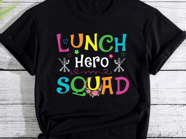 Rd -school lunch hero squad funny cafeteria workers gifts t-shirt