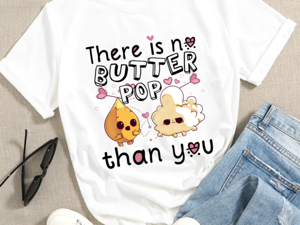 Rd there is no butter pop than you dark t-shirt – funny father’s day