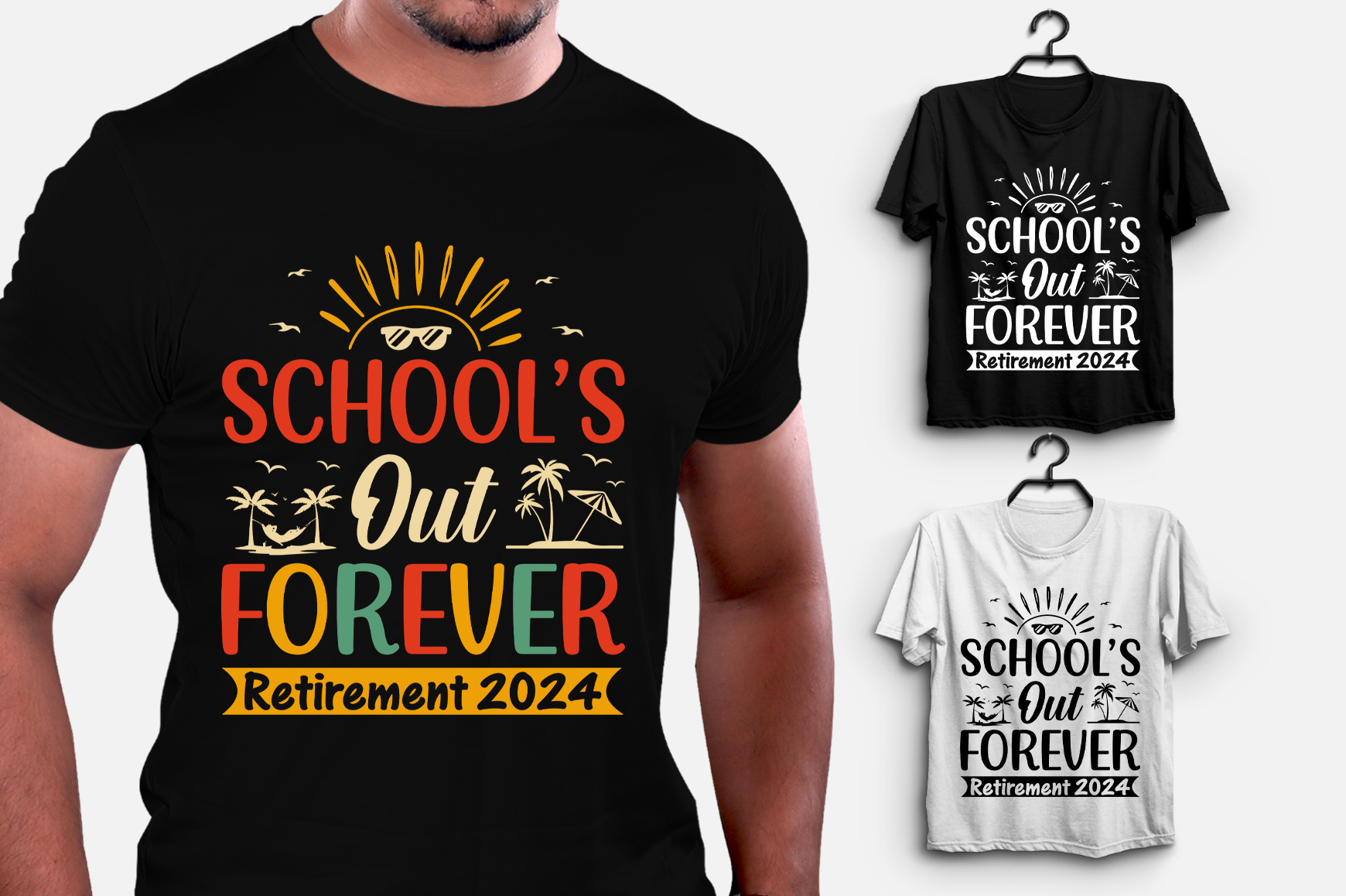 School's Out Forever Retirement 2024 T-Shirt Design - Buy t-shirt designs