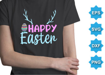 Happy Easter, Happy easter day shirt print template typography design for easter day easter Sunday rabbits vector bunny egg illustration art