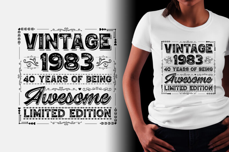 Vintage 1983 Being Awesome Limited Edition Birthday T-Shirt Design