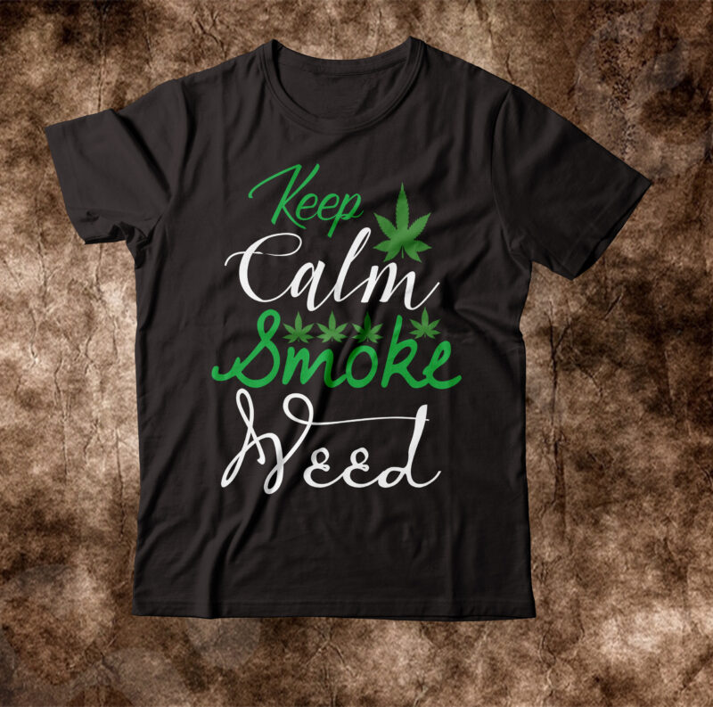 Weed T-shirt Design Bundle ,Search Keyword Weed T-Shirt Design , Cannabis T-Shirt Design, Weed SVG Bundle , Cannabis Sublimation Bundle , ublimation Bundle , Weed svg, stoner svg bundle, Weed