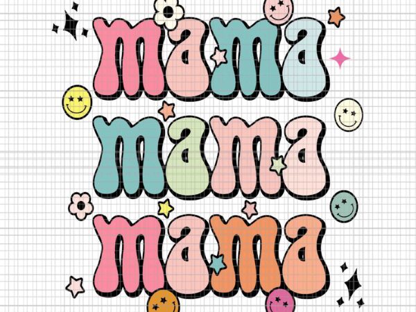 Retro Groovy Mama Mother's Day Svg, Mama Mama Mama Groovy Svg, Mama ...