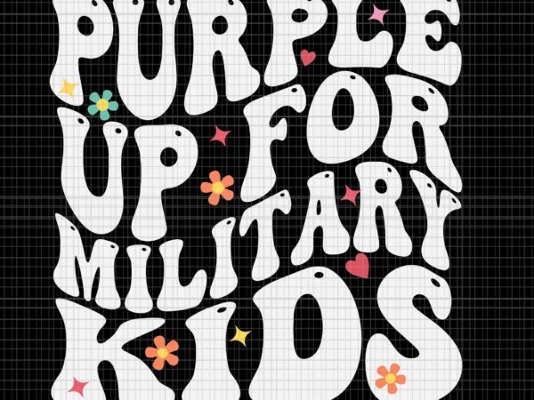 Groovy purple up for military kids svg, military child month svg, funny quote svg t shirt design template