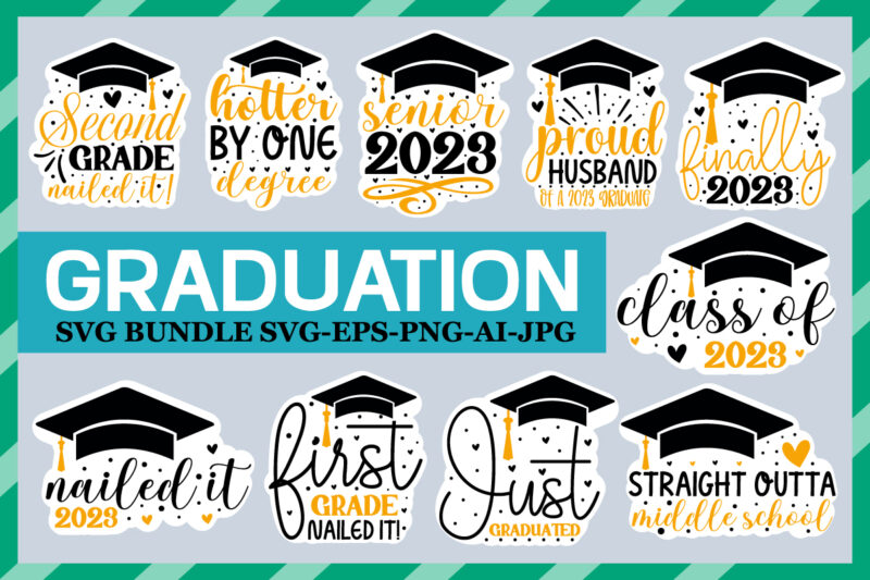 Graduation Sticker Svg Bundle,Graduation SVG Bundle, 40 Designs, Class of 2023 SVG, Digital Download, Cut Files, Sublimation, Clipart PNG (40 svg/dxf/png/jpeg files), Graduation SVG Bundle, Class of 2023 SVG, Senior