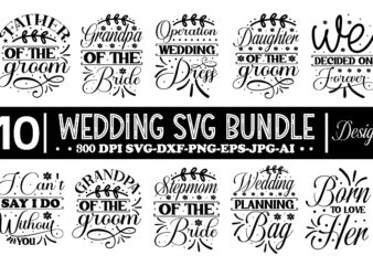 Wedding svg bundle, Wedding SVG Bundle, Bride svg, Groom svg, Bridal Party svg, Wedding svg, Wedding Quotes, Wedding Signs, Wedding Shirts, Cut File Cricut ,Wedding SVG Bundle, Bride svg, Groom
