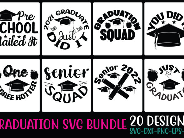 Graduation svg bundle svg cut file t shirt design template