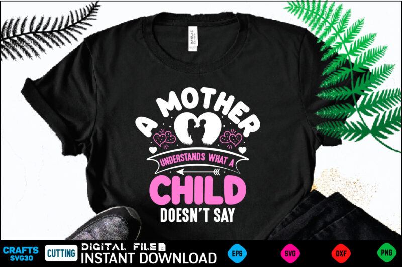 mothers day Svg, mothers Shirt, mothers Funny Shirt, mothers Shirt, mothers Cut File, mothers vector, mothers SVg Shirt Print Template mothers Svg Shirt for Sale mothers day, mothers day design,