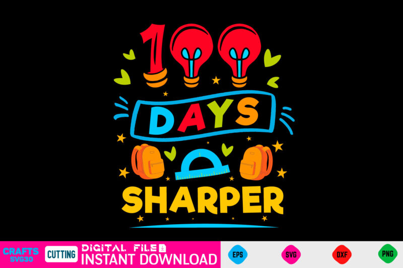 100 days sharper 100 days of school, school svg, 100 days brighter, 100th day of school, back to school, teacher svg, 100 days svg, 100 days school svg, 100th day