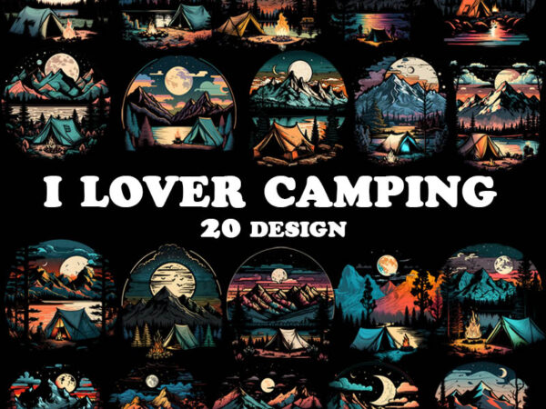 I love camping 20 design, camper png, mountain png