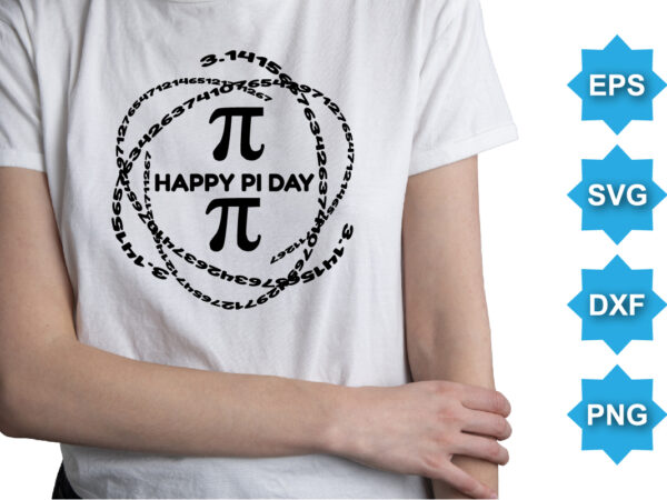 Happy pi day, happy pi day shirt print template. typography t shirt design for geographer. math lover shirt 3.141592