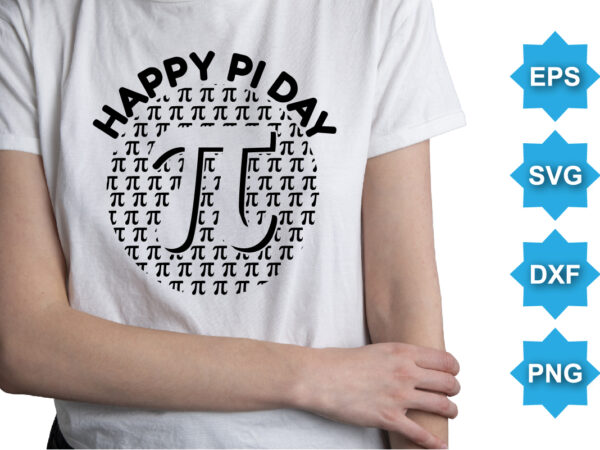 Happy pi day, happy pi day shirt print template. typography t shirt design for geographer. math lover shirt 3.141592