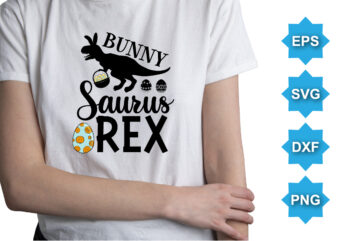 Bunny Saurus Rex, Happy easter day shirt print template typography design for easter day easter Sunday rabbits vector bunny egg illustration art