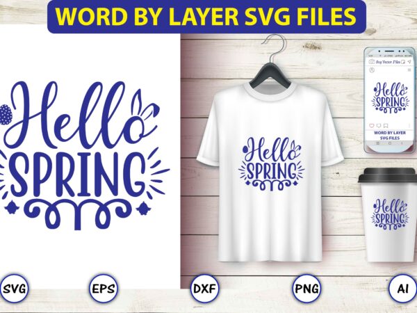 Hello spring,easter,easter bundle svg,t-shirt, t-shirt design, easter t-shirt, easter vector, easter svg vector, easter t-shirt png, bunny face svg, easter bunny svg, bunny easter svg, easter bunny svg,easter bundle svg,