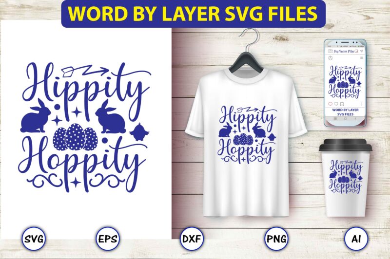 Hippity hoppity,Easter,Easter bundle Svg,T-Shirt, t-shirt design, Easter t-shirt, Easter vector, Easter svg vector, Easter t-shirt png, Bunny Face Svg, Easter Bunny Svg, Bunny Easter Svg, Easter Bunny Svg,Easter Bundle Svg,