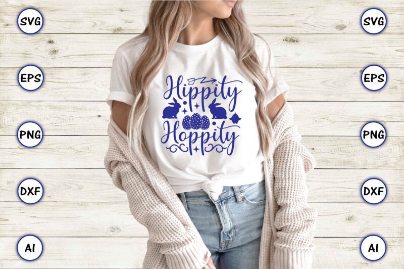 Hippity hoppity,Easter,Easter bundle Svg,T-Shirt, t-shirt design, Easter t-shirt, Easter vector, Easter svg vector, Easter t-shirt png, Bunny Face Svg, Easter Bunny Svg, Bunny Easter Svg, Easter Bunny Svg,Easter Bundle Svg,