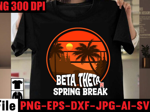 Beta theta pi spring break t-shirt design,aloha! tagline goes here t-shirt design,designs bundle, summer designs for dark material, summer, tropic, funny summer design svg eps, png files for cutting machines