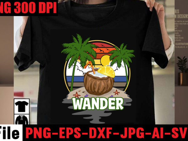 Wander t-shirt design,make waves t-shirt design,aloha! tagline goes here t-shirt design,designs bundle, summer designs for dark material, summer, tropic, funny summer design svg eps, png files for cutting machines and