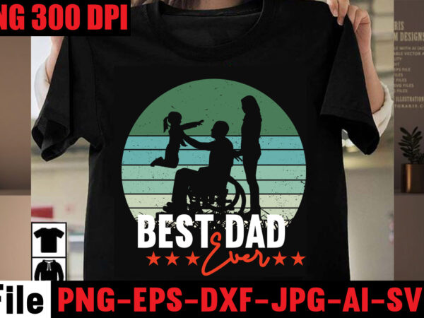 Best dad ever t-shirt design,best dachshund dad ever t-shirt design,om sublimation,mother’s day sublimation bundle,mothers day png,mom png,mama png,mommy png, mom life png,blessed mama png, mom quotes png.gift t shirt png,mixed