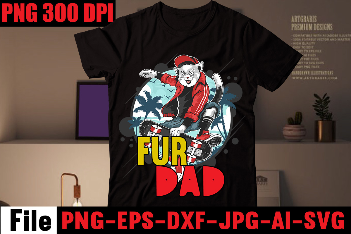 fur-dad-t-shirt-design-all-you-need-is-love-and-a-cat-t-shirt-design-cat-t-shirt-bundle-best-cat