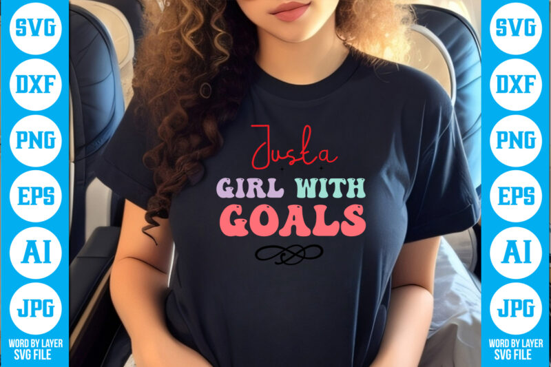 Just a Girl with Goals vector t-shirt