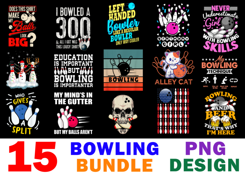 15 Bowling Shirt Designs Bundle For Commercial Use, Bowling T-shirt, Bowling png file, Bowling digital file, Bowling gift, Bowling download, Bowling design