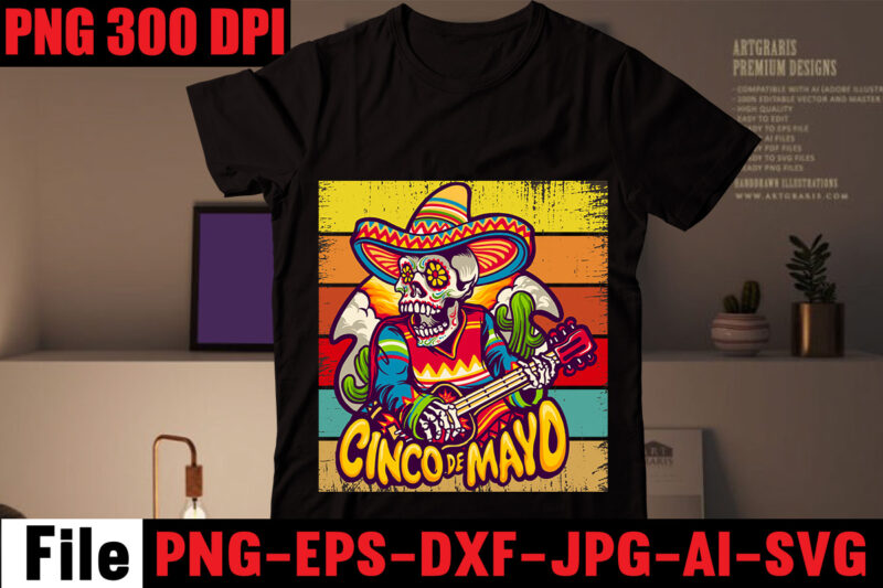 Cinco De Mayo T-shirt Bundle,20 Designs,big Sell Design,on sell Design,amazing print ready vector and Png t-shirt designs,Avo great day! T-shirt Design,cinco de mayo t shirt design, anime t shirt design,