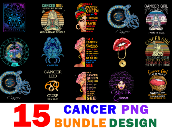 15 cancer shirt designs bundle for commercial use, cancer t-shirt, cancer png file, cancer digital file, cancer gift, cancer download, cancer design