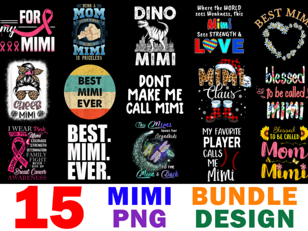 15 mimi shirt designs bundle for commercial use, mimi t-shirt, mimi png file, mimi digital file, mimi gift, mimi download, mimi design