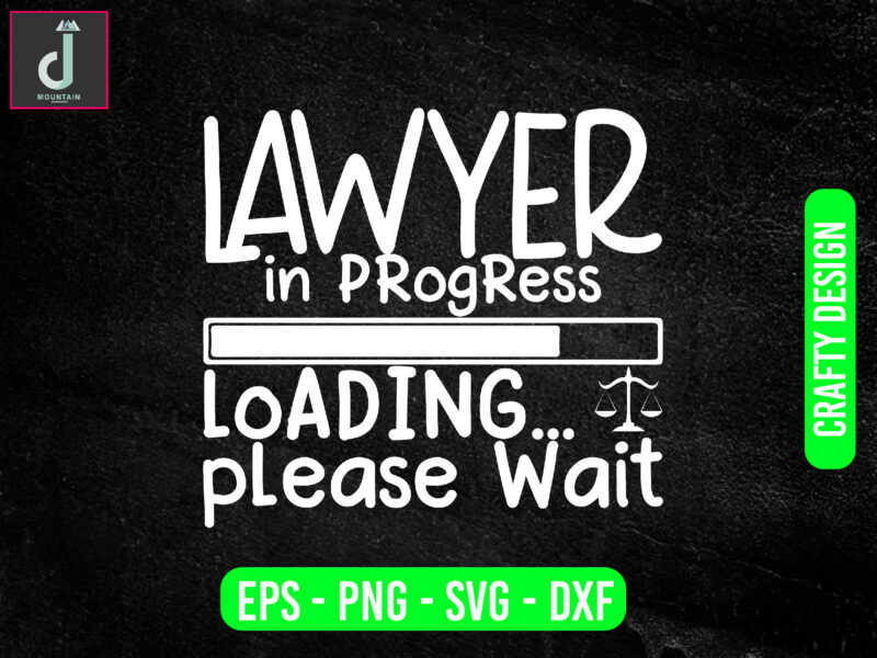 Lawyer in progress loading please wait svg design, lawyer svg bundle design, cut files