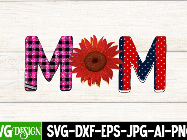 Mom t-shirt design, happy mother’s day sublimation design, happy mother’s day sublimation png , mother’s day png bundle, mama png bundle, #1 mom shirt, #1 mom svg, 1st mothers day