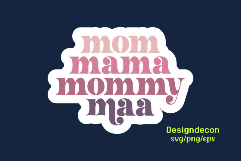 Mom Mama Mommy Mother’s Day Retro Stickers Bundle Svg