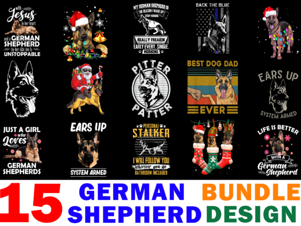 15 german shepherd shirt designs bundle for commercial use, german shepherd t-shirt, german shepherd png file, german shepherd digital file, german shepherd gift, german shepherd download, german shepherd design