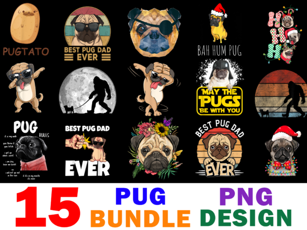 15 pug shirt designs bundle for commercial use, pug t-shirt, pug png file, pug digital file, pug gift, pug download, pug design