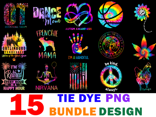 15 tie dye shirt designs bundle for commercial use, tie dye t-shirt, tie dye png file, tie dye digital file, tie dye gift, tie dye download, tie dye design