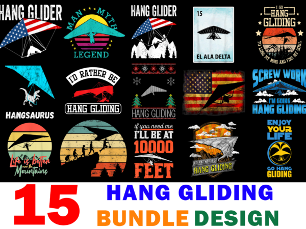 15 hang gliding shirt designs bundle for commercial use, hang gliding t-shirt, hang gliding png file, hang gliding digital file, hang gliding gift, hang gliding download, hang gliding design