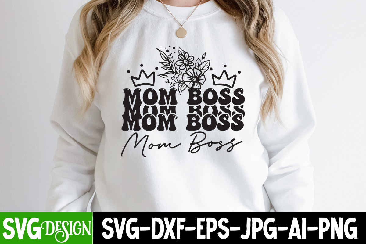 Mom Boss T-Shirt Design, Mom Boss SVG Cut File, Mom T-Shirt Design ...