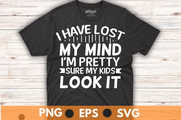 I have lost my mind kids took it mothers day mom women t-shirt design vector, mind kids, mothers day mom women t-shirt, happy mothers day funny gifts, women girls, parents