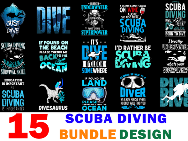 15 scuba diving shirt designs bundle for commercial use, scuba diving t-shirt, scuba diving png file, scuba diving digital file, scuba diving gift, scuba diving download, scuba diving design