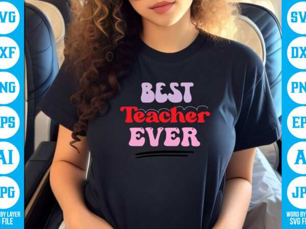 Best Teacher Ever Vector T-shirt - Buy T-shirt Designs