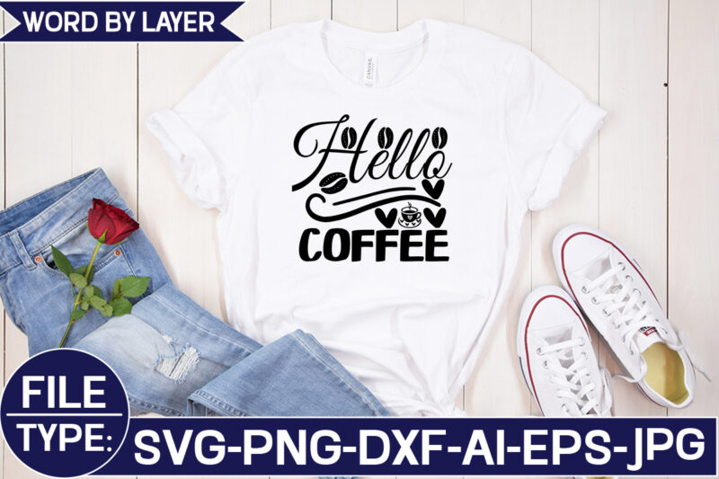 Hello Coffee SVG Cut File